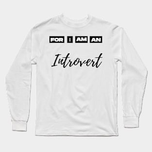 for i am an introvert Long Sleeve T-Shirt